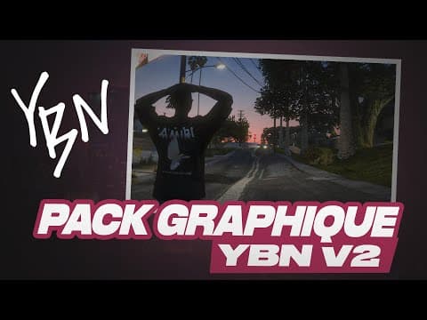 PACK GRAPHIQUE YBN V2 | FIVEM GRAPHICS PACK
